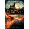 Fantastic Beasts: The Secrets of Dumbledore - The Complete Screenplay (Fantastic Beasts, Book 3) - Hardcover