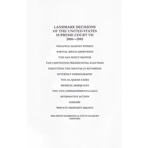Landmark Decisions of the United States Supreme Court VII: 2000-2005 - Paperback