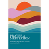 Prayer & Meditation: AA Members Share the Many Ways They Connect Spiritually - Paperback