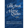 The Little Book of Horse Quotes - Paperback