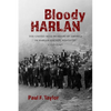 Bloody Harlan: The United Mine Workers of America in Harlan County, Kentucky, 1931-1941 - Paperback