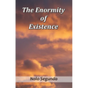 The Enormity of Existence - Paperback