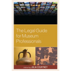 The Legal Guide for Museum Professionals - Paperback