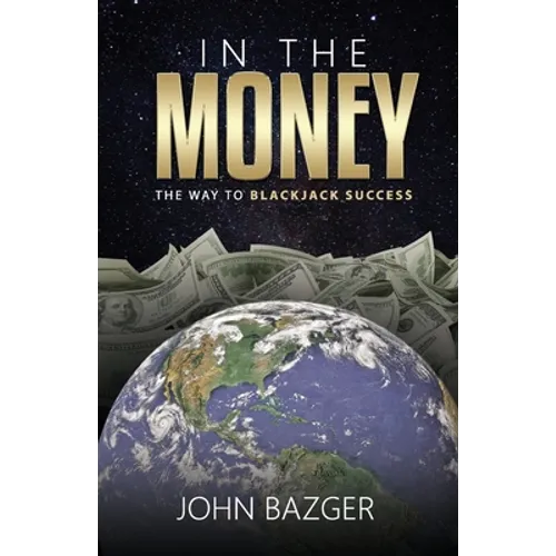 In The Money: The Way To Blackjack Success - Paperback