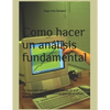 Como hacer un análisis fundamental: Como hacer un análisis fundamental paso por paso (Y ganar dinero con ello) - Paperback