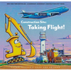 Construction Site: Taking Flight! - Hardcover