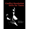 Conflict Resolution Skills for Teens - Paperback