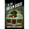 In the Dream House: A Memoir - Paperback
