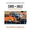 Cars and Jails: Freedom Dreams, Debt and Carcerality - Paperback