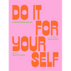 Do It for Yourself: A Motivational Journal - Paperback