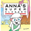 Anna's Super Glasses - Hardcover