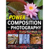 Power Composition for Photography: Develop Your Artistic Eye - Paperback