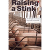 Raising a Stink: The Struggle Over Factory Hog Farms in Nebraska - Paperback
