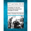 A Treatise on the Law Concerning Names and Changes of Name. - Paperback