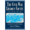 The Civil War in Loudoun County, Virginia: A History of Hard Times - Hardcover