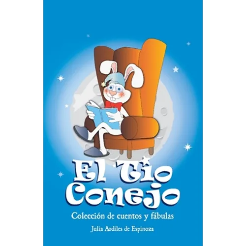 El Tio Conejo: Coleccion de Cuentos y Fabulas - Paperback