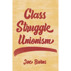 Class Struggle Unionism - Paperback