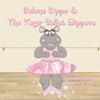 Helena Hippo & The Magic Ballet Slippers - Paperback