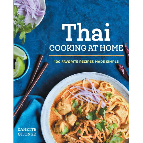 The Better Than Takeout Thai Cookbook: Favorite Thai Food Recipes Made at Home - Paperback