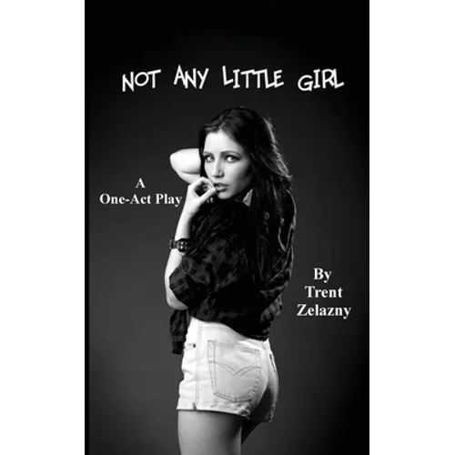 Not Any Little Girl (a One-Act Play) - Paperback