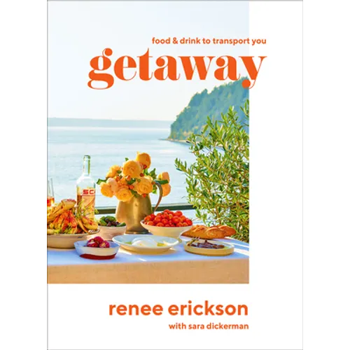 Getaway: Food & Drink to Transport You - Hardcover