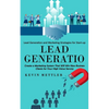 Lead Generation: Lead Generation and Marketing Strategies for Start-up (Create a Marketing System That Will Win New Business Clients for Your High Val - Paperback