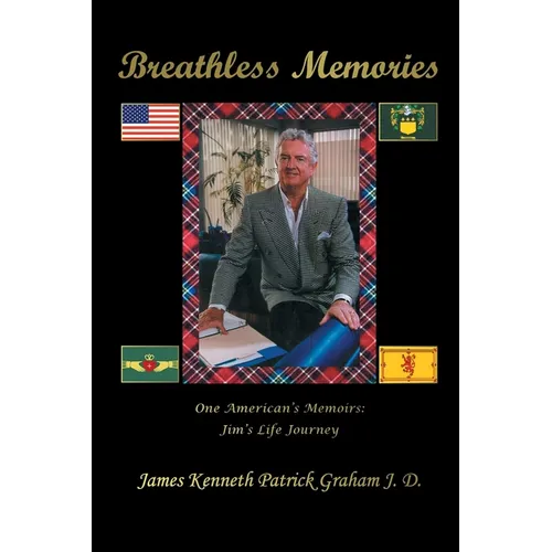 Breathless Memories: One American's Memoirs Jim's Life Journey - Paperback