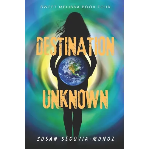 Sweet Melissa: Destination Unknown - Paperback