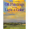 Fill Your Oil Paintings with Light & Color - Paperback