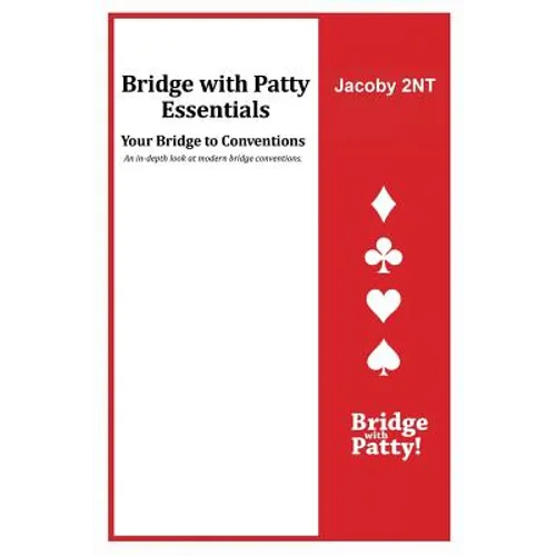 Jacoby 2NT: Bridge with Patty Essentials: Jacoby 2NT - Paperback