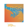 Crisis in Lutheran Theology, Vol. 2: The Validity and Relevance of Historic Lutheranism vs. Its Contemporary Rivals - Paperback