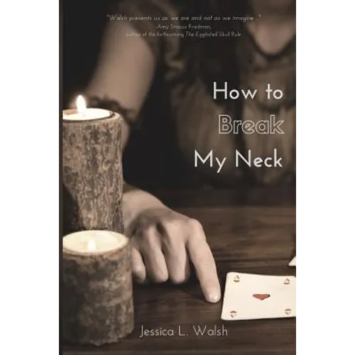 How to Break My Neck - Paperback