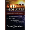 Guerra En Los Aires: Conociendo El Mundo Invisible - Paperback