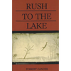 Rush to the Lake - Paperback