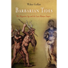 Barbarian Tides: The Migration Age and the Later Roman Empire - Paperback