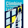 Climbing The Corporate Ladder - Paperback