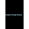 Analysis Through Pictures - Hardcover