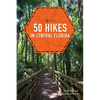 50 Hikes in Central Florida - Paperback