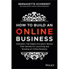 How to Build an Online Business: Australia's Top Digital Disruptors Reveal Their Secrets for Launching and Growing an Online Business - Paperback