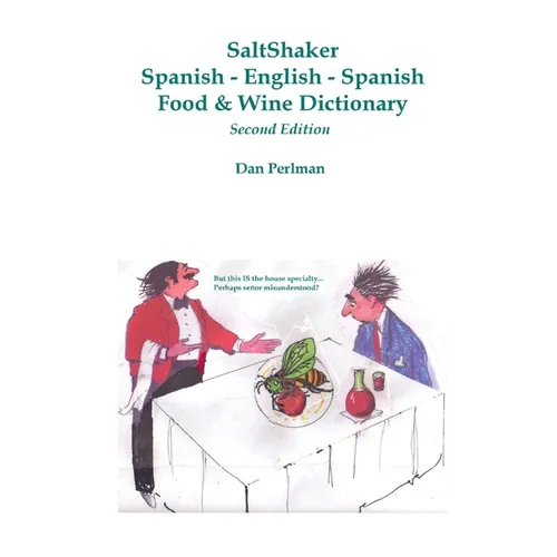 SaltShaker Spanish-English-Spanish Food & Wine Dictionary - Second Edition - Paperback
