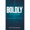Boldly I Come: Praying According to God's Word - Paperback