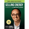 Selling Energy: Inspiring Ideas That Get More Projects Approved! - Hardcover