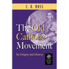 The Old Catholic Movement: Its Origins and History - Paperback