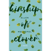 Kinship of Clover - Hardcover