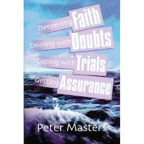 Faith, Doubts, Trials & Assurance - Paperback