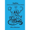 Sophia: Cosmic Consciousness of the Goddess - Paperback
