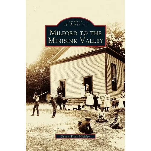 Milford to the Minisink Valley - Hardcover