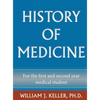 History of Medicine for the First and Second Year Medical Student - Hardcover