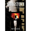 Youngstown: A Nostalgic View into the Demise of an Industrial Empire - Paperback