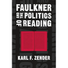 Faulkner and the Politics of Reading - Paperback